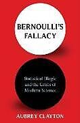 Couverture cartonnée Bernoulli's Fallacy de Aubrey Clayton