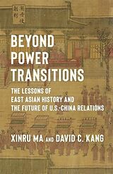 Livre Relié Beyond Power Transitions de David Kang, Xinru Ma