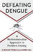 Livre Relié Defeating Dengue de R. Edward Freeman, Andrew Sell