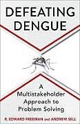 Livre Relié Defeating Dengue de R. Edward Freeman, Andrew Sell