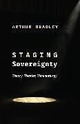 Livre Relié Staging Sovereignty de Bradley Arthur