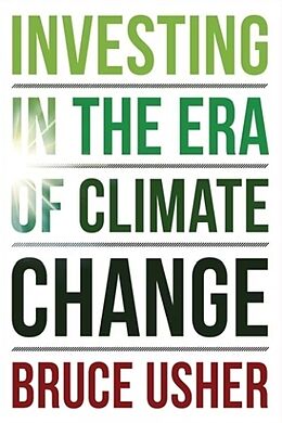 Couverture cartonnée Investing in the Era of Climate Change de Bruce Usher