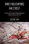 Kartonierter Einband Writing Empire and Self von Tian Xiaofei
