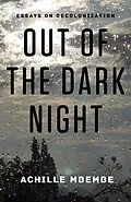 E-Book (epub) Out of the Dark Night von Achille Mbembe