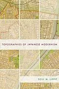 E-Book (epub) Topographies of Japanese Modernism von Seiji Lippit