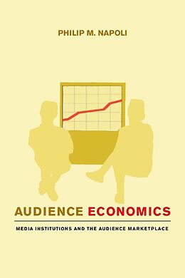 E-Book (epub) Audience Economics von Philip M. Napoli