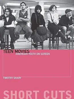 E-Book (epub) Teen Movies von Timothy Shary, Rob Mcinnes