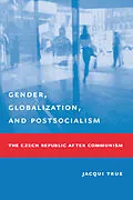 E-Book (epub) Gender, Globalization, and Postsocialism von Jacqui True