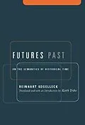 E-Book (epub) Futures Past von Reinhart Koselleck