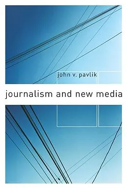 E-Book (epub) Journalism and New Media von John Pavlik