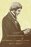 E-Book (epub) The Heretic in Darwin's Court von Ross Slotten