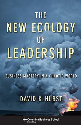 E-Book (epub) The New Ecology of Leadership von David Hurst