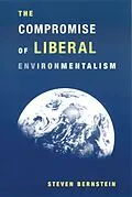 E-Book (epub) The Compromise of Liberal Environmentalism von Steven Bernstein