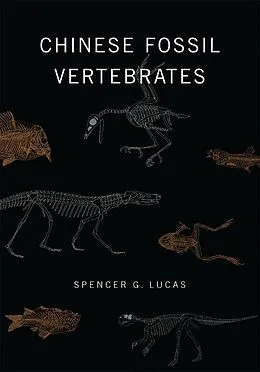 E-Book (epub) Chinese Fossil Vertebrates von Spencer Lucas