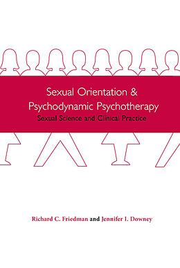 eBook (pdf) Sexual Orientation and Psychodynamic Psychotherapy de Richard Friedman, Jennifer Downey