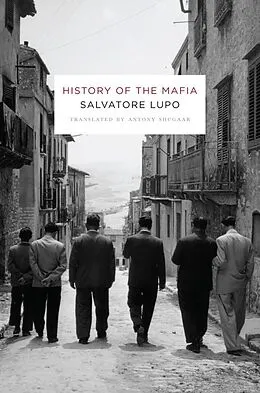 E-Book (epub) History of the Mafia von Salvatore Lupo