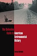 E-Book (epub) The Columbia Guide to American Environmental History von Carolyn Merchant