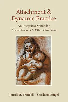 E-Book (pdf) Attachment and Dynamic Practice von Jerrold Brandell, Shoshana Ringel