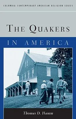 E-Book (epub) The Quakers in America von Thomas Hamm