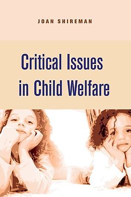 eBook (epub) Critical Issues in Child Welfare de Joan Shireman