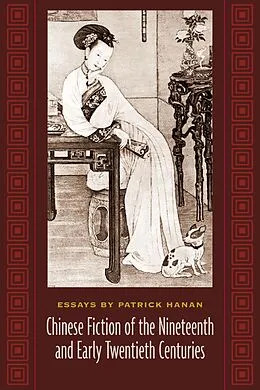 E-Book (epub) Chinese Fiction of the Nineteenth and Early Twentieth Centuries von Patrick Hanan