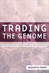 eBook (pdf) Trading the Genome de Bronwyn Parry