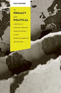 E-Book (epub) The Primacy of the Political von Dick Howard