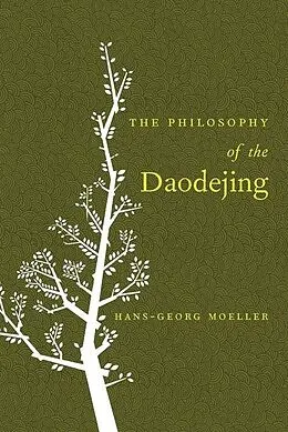 E-Book (epub) The Philosophy of the Daodejing von Hans-Georg Moeller