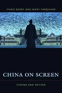 E-Book (epub) China on Screen von Christopher Berry, Mary Ann Farquhar