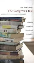 E-Book (epub) The Caregiver's Tale von Ann Burack-Weiss