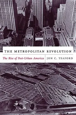 E-Book (epub) The Metropolitan Revolution von Jon Teaford