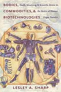 E-Book (epub) Bodies, Commodities, and Biotechnologies von Lesley Sharp