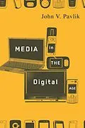 E-Book (epub) Media in the Digital Age von John Pavlik
