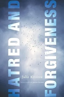 E-Book (epub) Hatred and Forgiveness von Julia Kristeva
