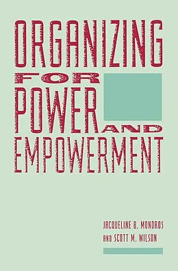 E-Book (pdf) Organizing for Power and Empowerment von Jacqueline Mondros, Scott Wilson