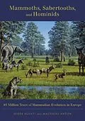 E-Book (epub) Mammoths, Sabertooths, and Hominids von Jordi Agustí, Mauricio Antón