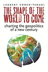 E-Book (epub) The Shape of the World to Come von Laurent Cohen-Tanugi