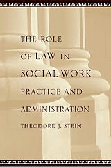 eBook (epub) The Role of Law in Social Work Practice and Administration de Theodore Stein