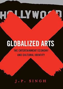 E-Book (epub) Globalized Arts von J. P. Singh