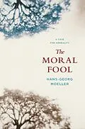 ePUB The Moral Fool von Hans-Georg Moeller