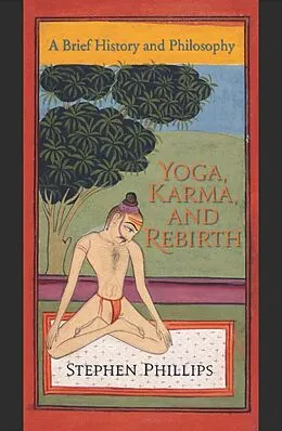 E-Book (epub) Yoga, Karma, and Rebirth von Stephen Phillips