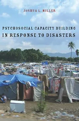 E-Book (epub) Psychosocial Capacity Building in Response to Disasters von Joshua Miller