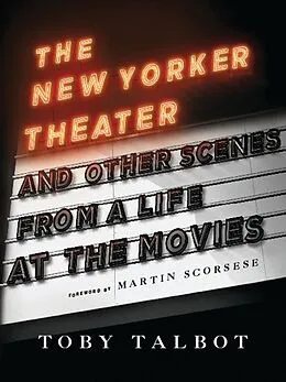 E-Book (epub) The New Yorker Theater and Other Scenes from a Life at the Movies von Toby Talbot