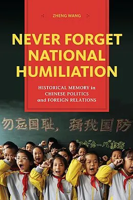 ePUB Never Forget National Humiliation von Zheng Wang