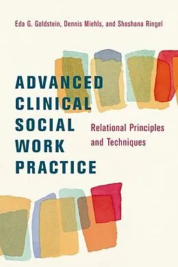 E-Book (epub) Advanced Clinical Social Work Practice von Eda Goldstein, Dennis Miehls, Shoshana Ringel