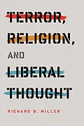 E-Book (epub) Terror, Religion, and Liberal Thought von Richard Miller