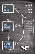 E-Book (epub) On Being and Having a Case Manager von Jeffrey Longhofer, Paul Kubek, Jerry Floersch