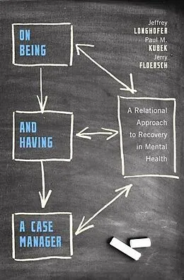 E-Book (epub) On Being and Having a Case Manager von Jeffrey Longhofer, Paul Kubek, Jerry Floersch