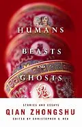 E-Book (epub) Humans, Beasts, and Ghosts von Zhongshu Qian
