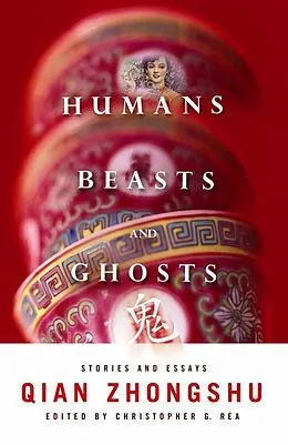 E-Book (epub) Humans, Beasts, and Ghosts von Zhongshu Qian